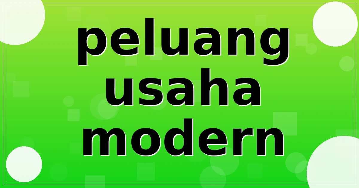 Read more about the article peluang usaha modern
